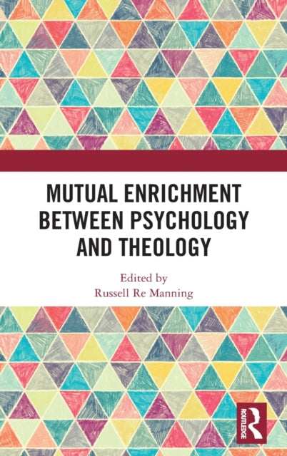 Book cover of: Mutual Enrichment between Psychology and Theology. By: Russell Re Manning