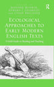 Book cover of: Ecological Approaches to Early Modern English Texts. By: Lynne Bruckner