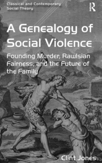 Book cover of: Genealogy of Social Violence. By: Clint Jones