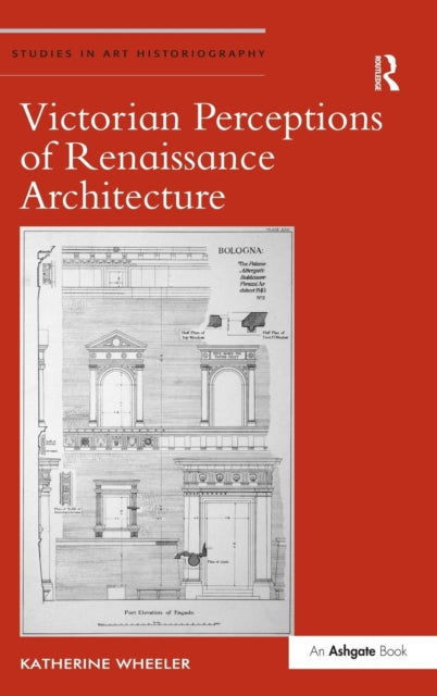 Book cover of: Victorian Perceptions of Renaissance Architecture