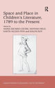 Book cover of: Space and Place in Children?s Literature, 1789 to the Present. By: Maria Sachiko Cecire