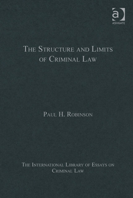 Book cover of: Structure and Limits of Criminal Law. By: Paul H. Robinson