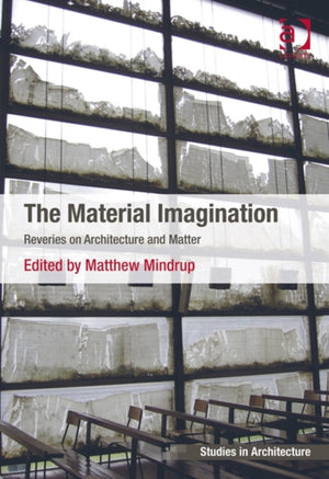 The Material Imagination