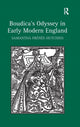Book cover of: Boudica's Odyssey in Early Modern England. By: Samantha Frénée-Hutchins