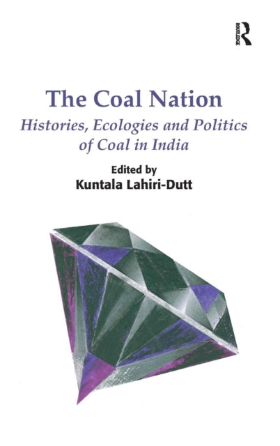 Book cover of: Coal Nation. By: Kuntala Lahiri-Dutt