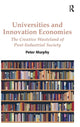 Book cover of: Universities and Innovation Economies. By: Peter Murphy