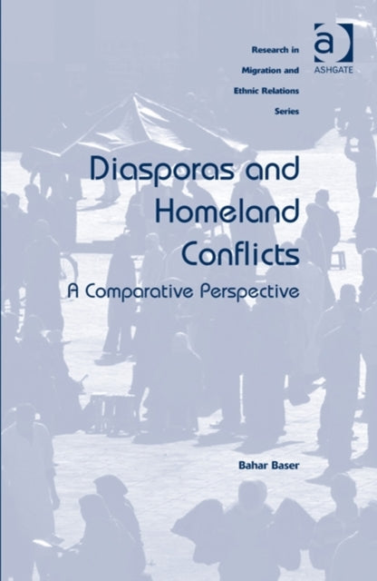 Book cover of: Diasporas and Homeland Conflicts. By: Bahar Baser