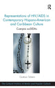 Book cover of: Representations of HIV/AIDS in Contemporary Hispano-American and Caribbean Culture. By: Gustavo Subero