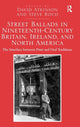 Book cover of: Street Ballads in Nineteenth-Century Britain, Ireland, and North America. By: David Atkinson