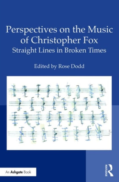 Book cover of: Perspectives on the Music of Christopher Fox. By: Rose Dodd