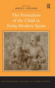 Book cover of: Formation of the Child in Early Modern Spain. By: Grace E. Coolidge