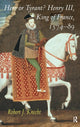 Book cover of: Hero or Tyrant? Henry III, King of France, 1574-89. By: Robert J. Knecht