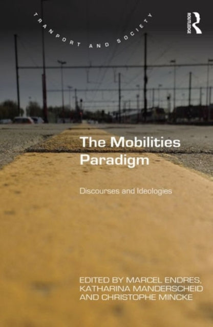 Book cover of: Mobilities Paradigm. By: Marcel Endres