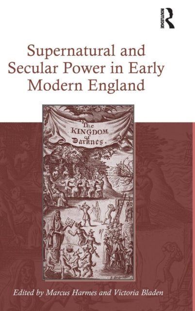 Book cover of: Supernatural and Secular Power in Early Modern England. By: Marcus Harmes