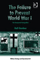 Book cover of: Failure to Prevent World War I. By: Hall Gardner
