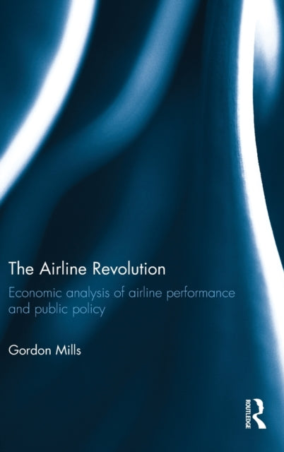 Book cover of: Airline Revolution. By: Gordon Mills