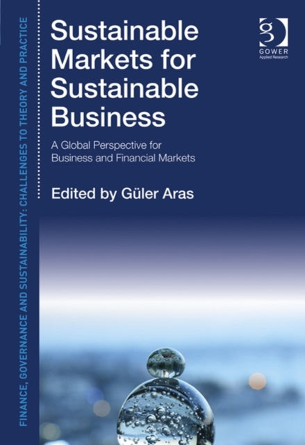 Book cover of: Sustainable Markets for Sustainable Business. By: Guler Aras