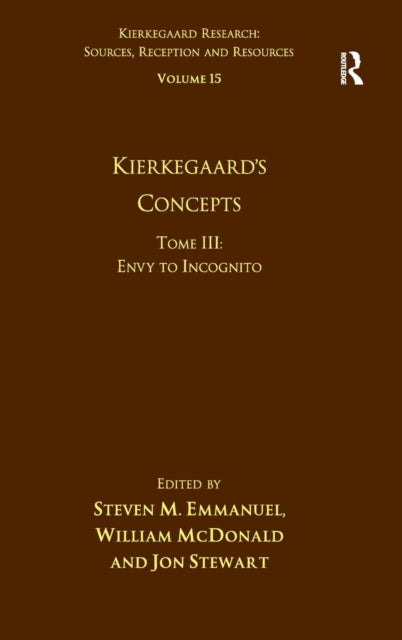 Volume 15, Tome III: Kierkegaard's Concepts