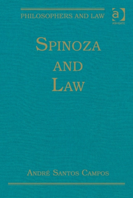 Book cover of: Spinoza and Law. By: Andre Santos Campos