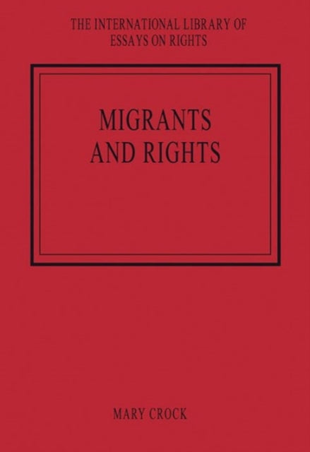Book cover of: Migrants and Rights. By: Mary Crock