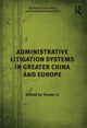 Book cover of: Administrative Litigation Systems in Greater China and Europe. By: Yuwen Li