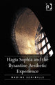 Book cover of: Hagia Sophia and the Byzantine Aesthetic Experience. By: Nadine Schibille