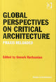 Book cover of: Global Perspectives on Critical Architecture. By: Gevork Hartoonian