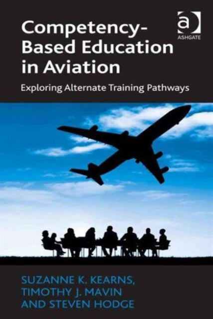 Book cover of: Competency-Based Education in Aviation. By: Suzanne K. Kearns