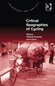 Book cover of: Critical Geographies of Cycling. By: Glen Norcliffe