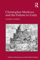 Book cover of: Christopher Marlowe and the Failure to Unify. By: Andrew Duxfield