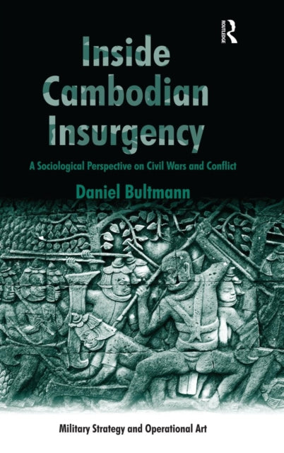 Book cover of: Inside Cambodian Insurgency. By: Daniel Bultmann