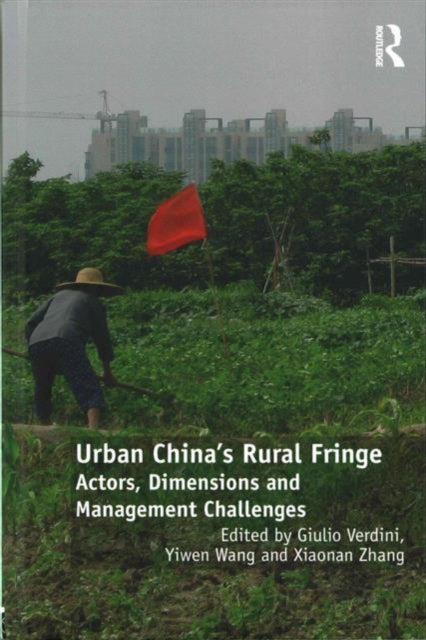Book cover of: Urban China's Rural Fringe. By: Giulio Verdini