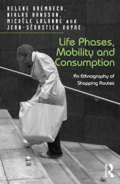 Book cover of: Life Phases, Mobility and Consumption. By: Helene Brembeck