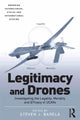 Book cover of: Legitimacy and Drones. By: Steven J. Barela