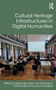 Book cover of: Cultural Heritage Infrastructures in Digital Humanities. By: Agiatis Benardou