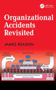 Book cover of: Organizational Accidents Revisited. By: James Reason