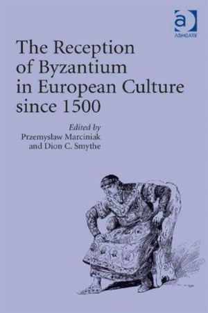Reception of Byzantium in European Culture since 1500