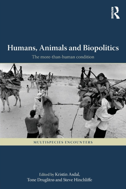 Book cover of: Humans, Animals and Biopolitics. By: Kristin Asdal