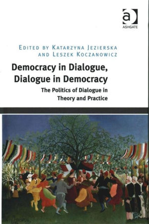 Democracy in Dialogue, Dialogue in Democracy