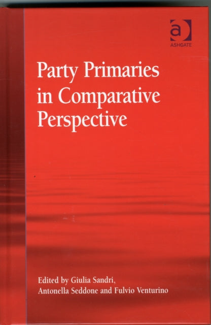 Book cover of: Party Primaries in Comparative Perspective. By: Giulia Sandri