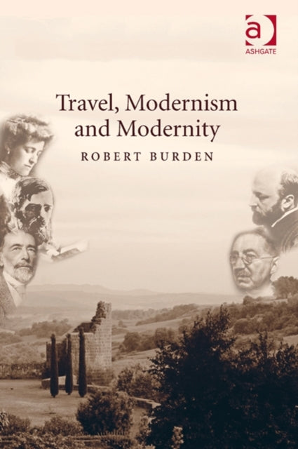 Book cover of: Travel, Modernism and Modernity. By: Robert Burden