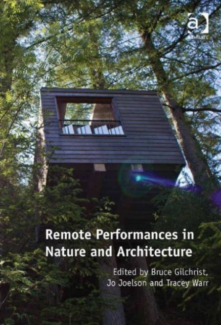 Book cover of: Remote Performances in Nature and Architecture. By: Bruce Gilchrist