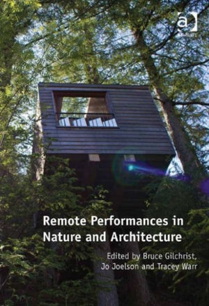 Remote Performances in Nature and Architecture