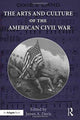 Book cover of: Arts and Culture of the American Civil War. By: Davis, James A.