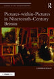 Book cover of: Pictures-within-Pictures in Nineteenth-Century Britain. By: Catherine Roach