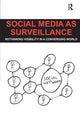 Book cover of: Social Media as Surveillance. By: Daniel Trottier