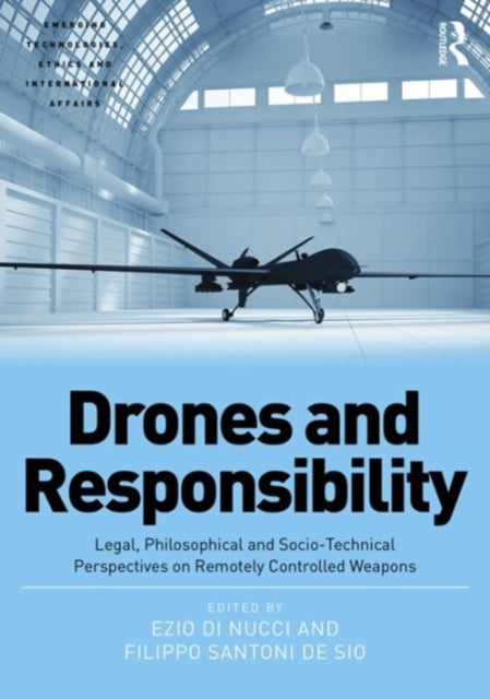 Book cover of: Drones and Responsibility. By: Ezio Di Nucci