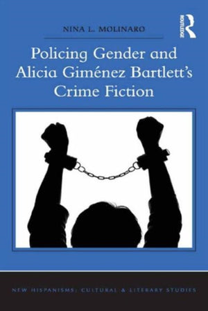 Policing Gender and Alicia Gimenez Bartlett's Crime Fiction