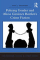 Book cover of: Policing Gender and Alicia Gimenez Bartlett's Crime Fiction. By: Nina L. Molinaro