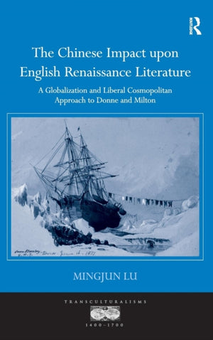 The Chinese Impact upon English Renaissance Literature